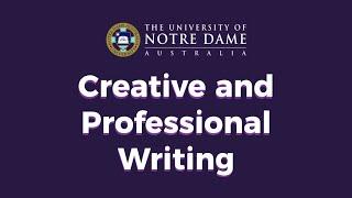 The University of Notre Dame Australia - Creative and Professional Writing