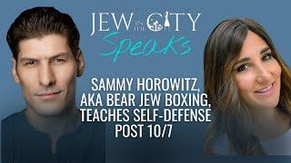 Sammy Horowitz, AKA Bear Jew Boxing, Teaches Self-Defense Post 10/7 - JITC Speaks