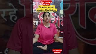 Simplest way to practice Meditation #Ritu yoga and Fitness//yoga inspiration.