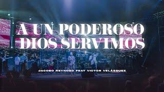 A UN  PODEROSO DIOS SERVIMOS FEAT VICTOR VELASQUEZ | VIDEO OFICIAL | LOS UNGIDOS DE CRISTO