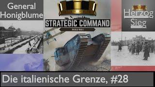 Strategic Command WW1, Mittelmächte vs General Honigblume Deutsch Lets Play #28 Italienische Grenze