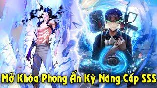 Full Trọn Bộ | Kẻ Mở Khóa Phong Ấn Toàn Kỹ Năng Cấp SSS Trở Thành Thần | Review Truyện