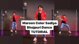 Maroon Color Sadiya Bhojpuri Dance Tutorial | Vicky Patel Dance Choreography