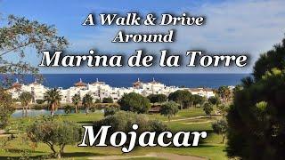 Mojacar - A Walk & Drive around the Marina de la Torre area. 2021.10.25.