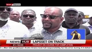 LAPSSET project on course for its completion as stakeholders fault terror attacks