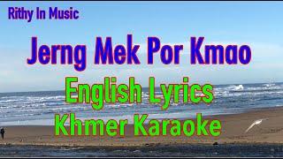 Jerng Mek Por Kmao, English Lyrics (Khmer Karaoke)