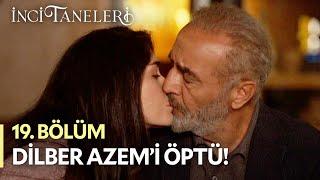 Dilber, Azem'in Dudaklarına Yapıştı️‍ - İnci Taneleri (19. Bölüm) #incitaneleri #azem #dilber