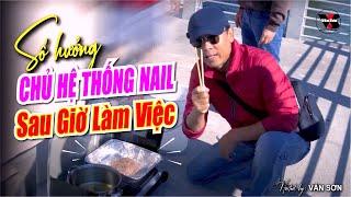 VAN SON  Số Hưởng CHỦ HỆ THỐNG NAIL Sau Giờ Làm Việc.