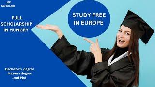 FULL SCHOLARSHIP IN EUROPE: HOW TO GET APPLY LINK & TIPS TO WIN STIPENDIUM HUNGARICUM SCHOLARSHIP