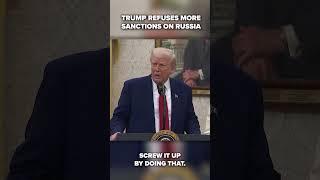 Trump says putting new sanctions on Russia will hurt peace talks with Ukraine