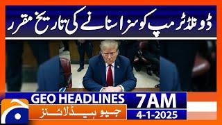 𝗗𝗼𝗻𝗮𝗹𝗱 𝗧𝗿𝘂𝗺𝗽'𝘀 𝗦𝗲𝗻𝘁𝗲𝗻𝗰𝗶𝗻𝗴 𝗗𝗮𝘁𝗲 Set for January 10 | Geo News 7 AM Headline (4th January 2025)