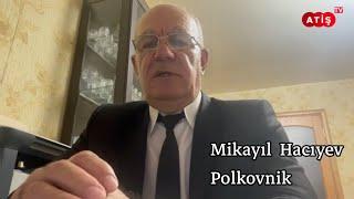 Polkovnik Mikayıl Hacıyevi muraciət