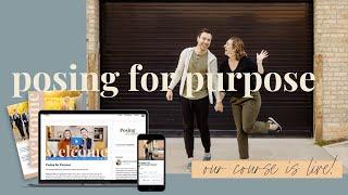 Posing for Purpose: Our BRAND NEW COURSE!!