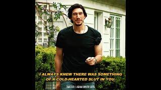 Adam Driver as Phillip Altman "I always knew there was something of a cold-hearted slut in you."