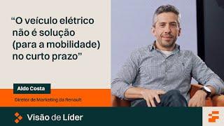 Carro por assinatura, mercado de elétricos e mais – conversa franca com Aldo Costa, CMO da Renault