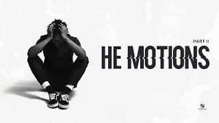 Sunday Service: HE MOTIONS (AM SERVICE)