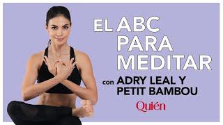 El ABC para meditar con Adry Leal y Petit Bambou