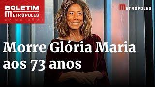 Glória Maria: causa da morte, trajetória e homenagens | Boletim Metrópoles 2º