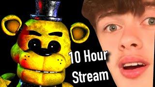 FNAF 10 HOUR LIVE STREAN! | AND MORE