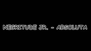 Negritude Jr. - Absoluta