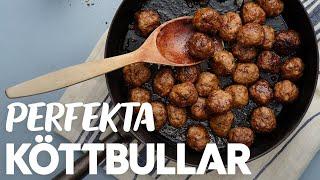 Så gör du perfekta köttbullar