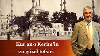 Kur'an-ı Kerim'in en güzel tefsiri - Ekrem Buğra Ekinci