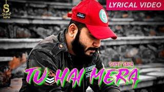 Tu Hai Mera | Official Song | Sumit Saha