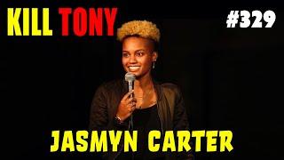 Jasmyn Carter - A sprinkle of diabetes - KILL TONY #329