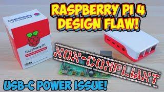 Buyer Beware! Raspberry Pi 4 Non Compliant Design! Power Issues!