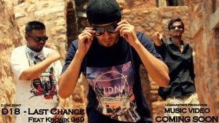 D18 - Last Chance feat. Kronik 969 | Official PROMO