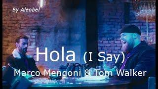 Hola (I Say)  Marco Mengoni  & Tom Walker ~ Lyrics + Traduzione in Italiano