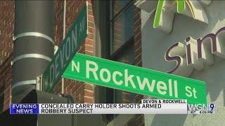 Robbery suspect shot by concealed carry holder on North Side