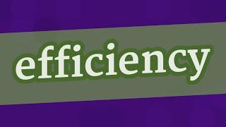 EFFICIENCY pronunciation • How to pronounce EFFICIENCY