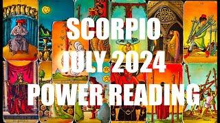 SCORPIO JULY 2024 POWER READING #scorpio #tarot #powerreadings