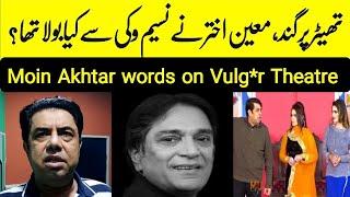 Legend Moin Akhtar words to Naseem Vicky on theatre