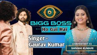 BIGG BOSS HO GAYI HAI (Official video) , Gaurav Kumar New Song 2024 || Shivani kumari big boss