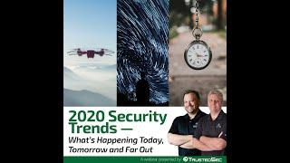 Webinar: 2020 Security Trends from TrustedSec—What’s Happening Today, Tomorrow and Far Out