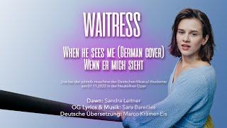 When He Sees Me - WAITRESS (German Live Cover): Wenn Er Mich Sieht - Sandra Leitner