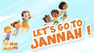 Muslim Songs For Kids | Let's Go To Jannah! ️ MiniMuslims