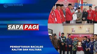 SAPA PAGI TRIBUN KALTARA: Pendaftaran Bacaleg Kaltim dan Kaltara