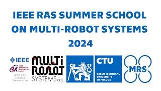 IEE RAS SUMMER SCHOOL ON MULTI ROBOT SYSTEMS 2024