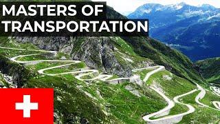 How Switzerland Became Masters of Transportation?