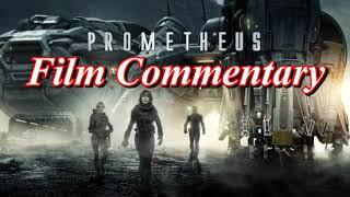 Prometheus (2012) - Film Fanatic Commentary