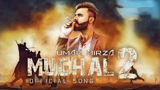 Mughal | Official Song Video | Umar Mirza - Mughalz 2 | Latest Hit Punjabi Song 2024