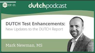 New Updates to the DUTCH Test Report with Mark Newman, MS | DUTCH Podcast