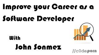 How to Build & Improve your Career as a Developer with John Sonmez