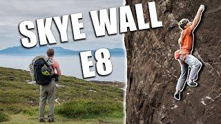 Climbing “Skye Wall” E8 | Hard Trad Classic & New Routing