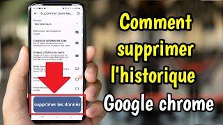 Comment supprimer l'historique Google chrome sur android || effacer historique google chrome
