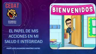 EL PAPEL DE MIS ACCIONES EN MI SALUD E INTEGRIDAD - FCYE 2