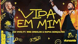 Vida em Mim (Ao Vivo) | Rapha Gonçalves & Wini Orsolini